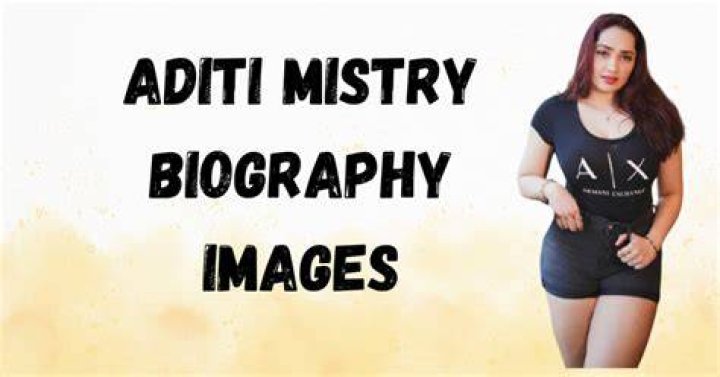 Aditi Mistry Age: Unveiling the Life, Career, and Achievements of a Rising Star