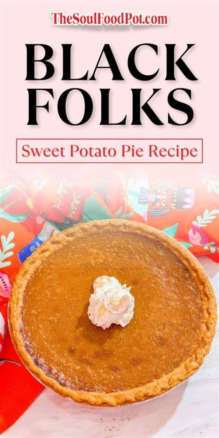 African American Black Folksweet Potato Pie Recipe: A Rich Tradition and Flavorful Treat
