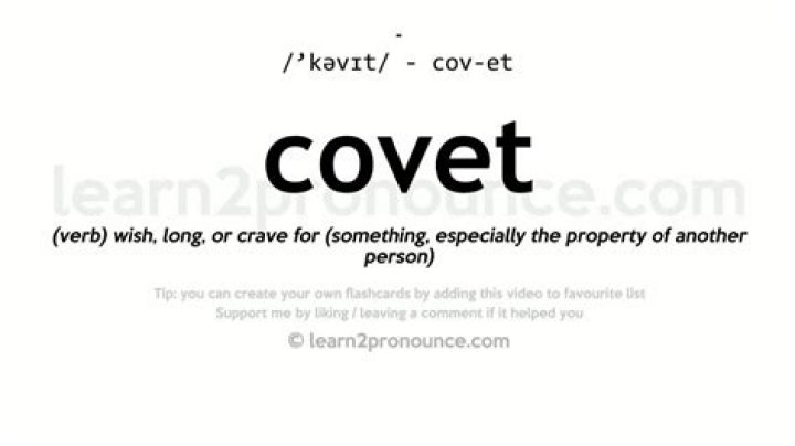 Covet Definition: Understanding the Meaning, Implications, and Usage