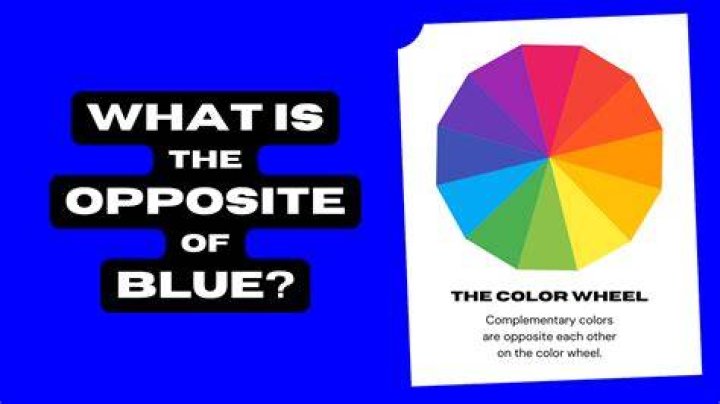 Discover the Opposite Color to Blue: A Comprehensive Guide