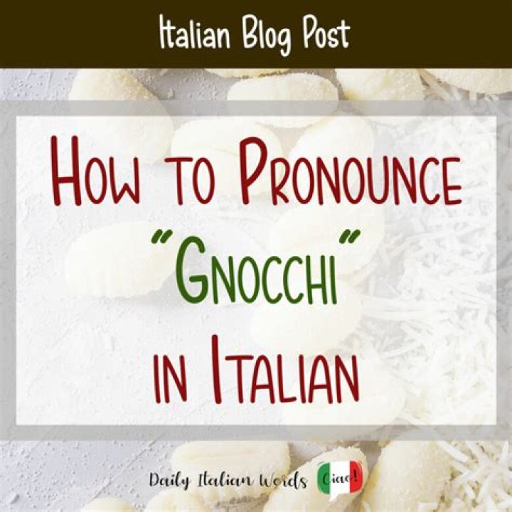 Gnocchi Pronunciation Italian: Master the Art of Saying It Right