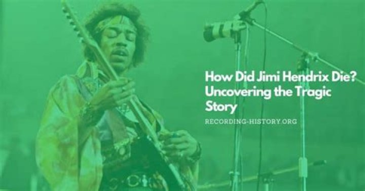 Jimi Hendrix Death Cause: Unveiling the Truth Behind the Legend's Tragic End