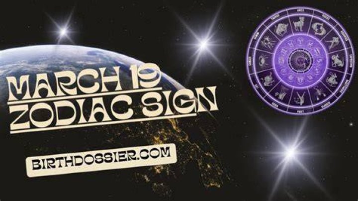 March 19th Zodiac: Exploring the Traits, Compatibility, and Celestial Influence