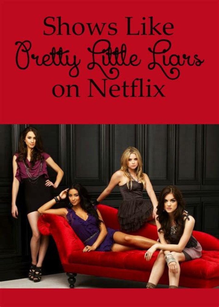 Top TV Shows Related to Pretty Little Liars on Netflix