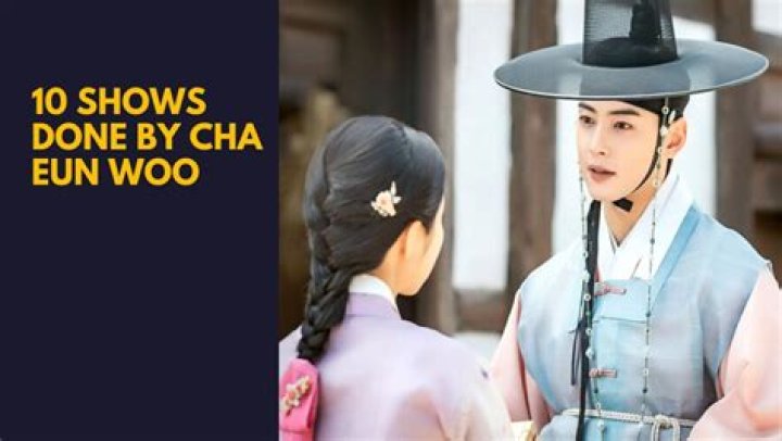 TV Shows with Cha Eun-Woo: A Dive into the Rising Star's Acting Career