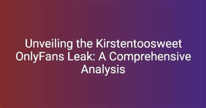 Unveiling Kristentoosweet OnlyFans: A Comprehensive Guide