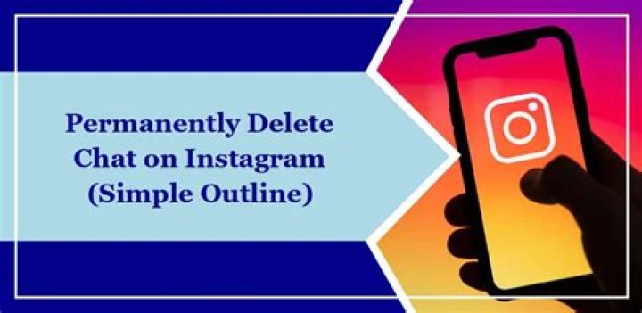 What Happens If You Delete a Chat on Instagram? A Comprehensive Guide