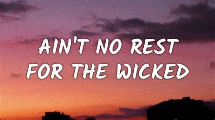 When Did "Ain't No Rest for the Wicked" Come Out? A Deep Dive into the Iconic Song